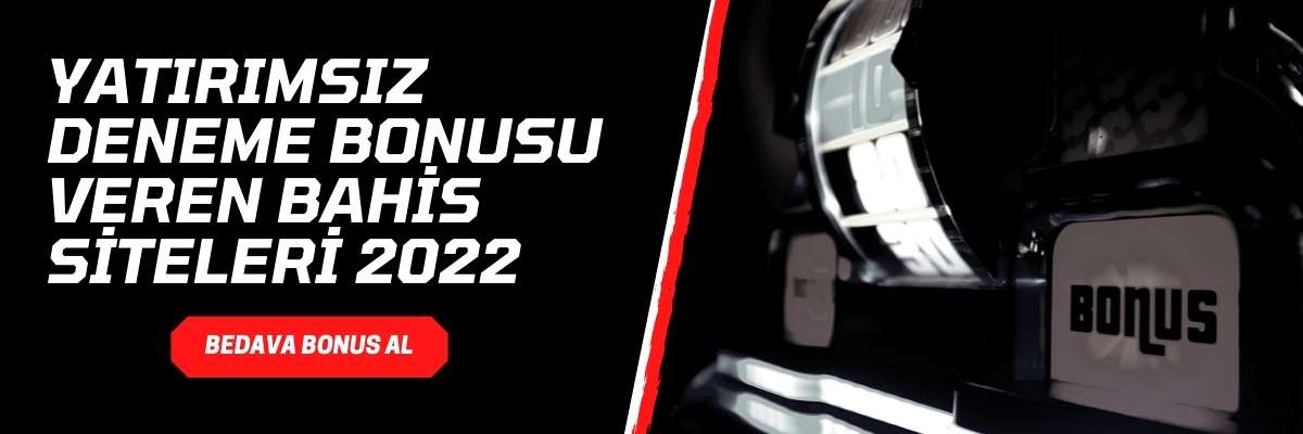 Yatırımsız Deneme Bonusu Veren Bahis Siteleri 2022